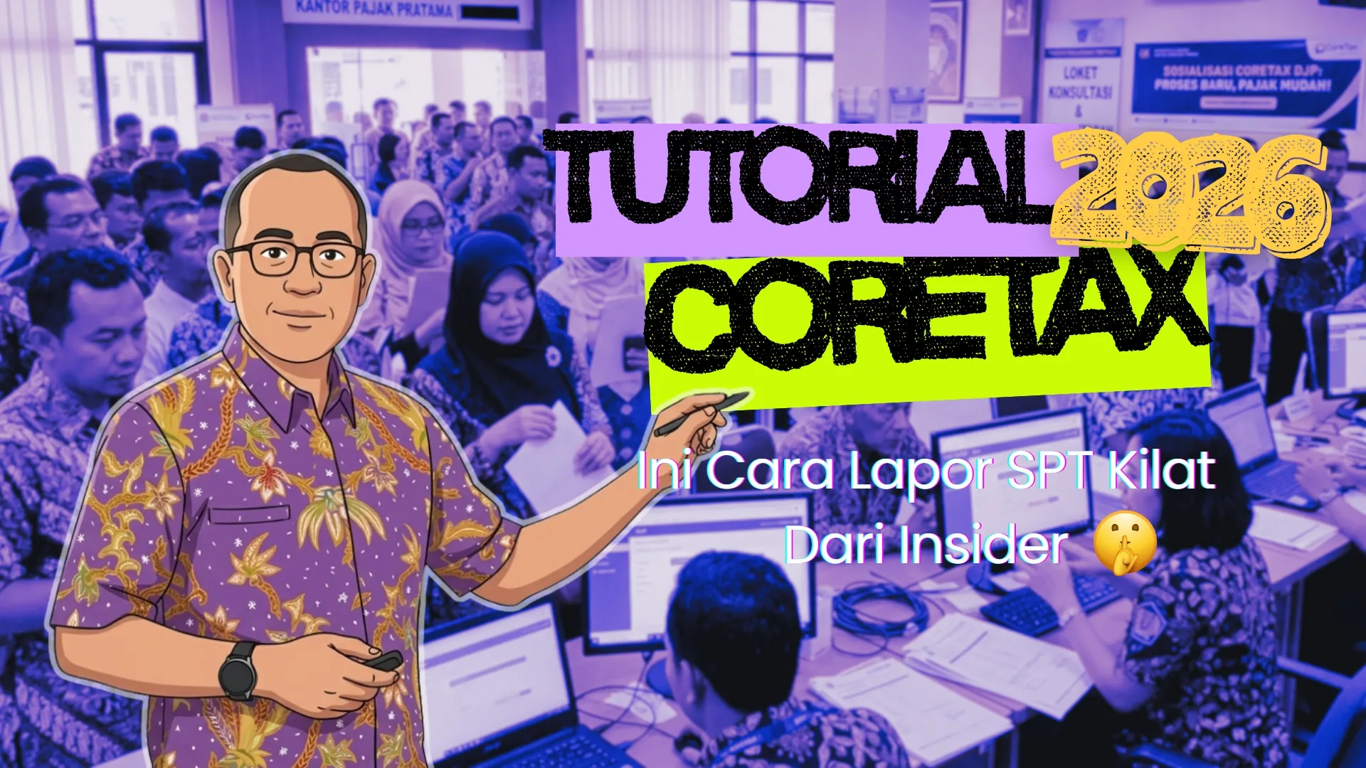 Tutorial Coretax 2026: Cara Lapor SPT untuk Karyawan Swasta dan PNS