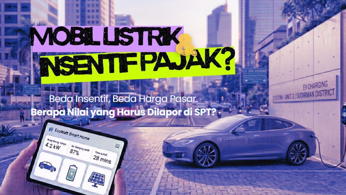 Punya Mobil Listrik? Asyik Dapat Insentif, tapi Jangan Kebablasan Lapor Harta di SPT!